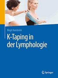 K-Taping in der Lymphologie - Birgit Kumbrink - E-Book