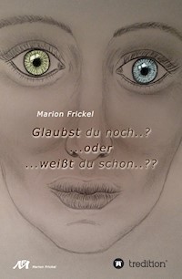 Glaubst du noch..? ..oder weißt du schon..?? - Marion Frickel - E-Book