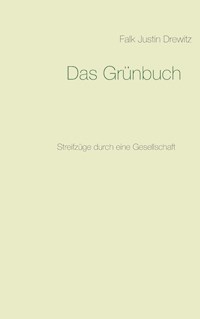 Das Grünbuch - Falk Justin Drewitz - E-Book