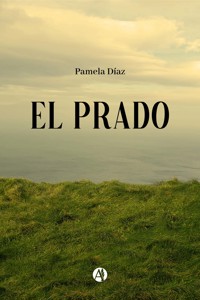 El prado - Pamela Díaz - E-Book