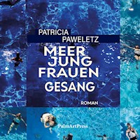 Meerjungfrauengesang - Patricia Paweletz - Hörbuch