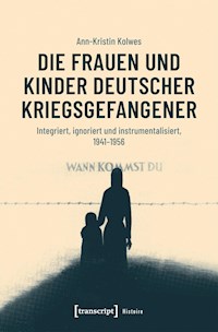 Die Frauen und Kinder deutscher Kriegsgefangener - Ann-Kristin Kolwes - E-Book