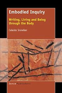 Embodied Inquiry - Celeste Snowber - E-Book
