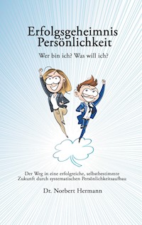 Erfolgsgeheimnis Persönlichkeit - Dr. Norbert Hermann - E-Book