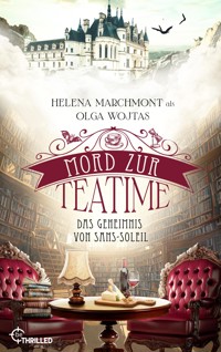 Mord zur Teatime - Das Geheimnis von Sans-Soleil - Olga Wojtas - E-Book