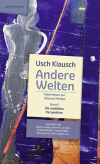 Andere Welten - Interviews zur Science Fiction - Band 1 - Usch Kiausch - E-Book
