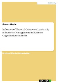 Influence of National Culture on Leadership in Business Management in Business Organisations in India - Gaurav Gupta - E-Book
