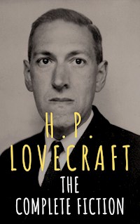 H.P. Lovecraft: The Complete Fiction - H. P. Lovecraft - E-Book