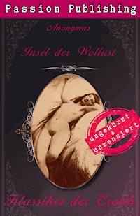 Klassiker der Erotik 34: Insel der Wollust - Anonymus - E-Book