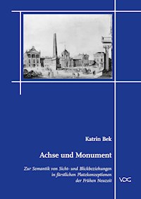 Achse und Monument - Katrin Bek - E-Book