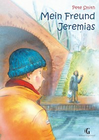 Mein Freund Jeremias - Pete Smith - E-Book