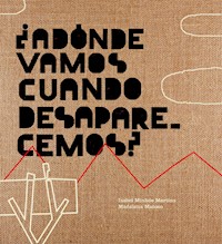 ¿Adónde vamos cuando desaparecemos? -  - E-Book