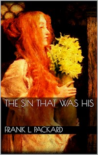 The Sin That Was His - Frank L. Packard - E-Book