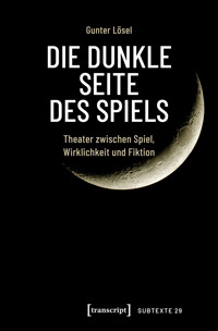 Die dunkle Seite des Spiels - Gunter Lösel - kostenlos E-Book