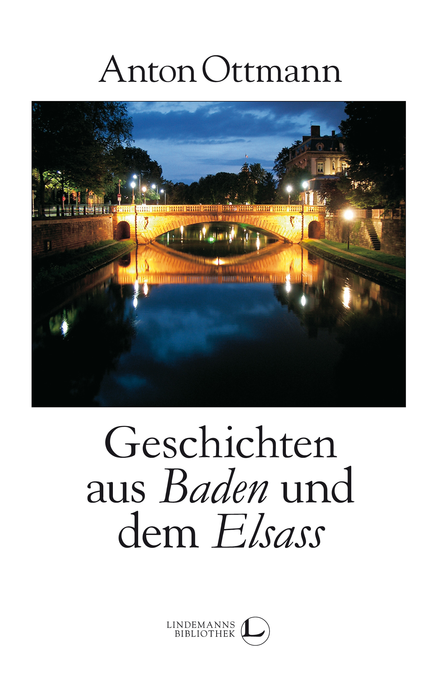 Geschichten aus Baden und dem Elsass - Anton Ottmann - E-Book