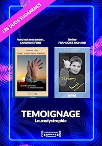 Duo Sudarenes : Témoignage Leucodystrophie - Françoise Richard - E-Book
