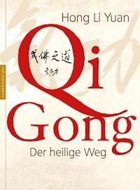 Qi Gong - Hong Li Yuan - E-Book