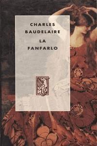La Fanfarlo y otras narraciones - Charles Baudelaire - E-Book
