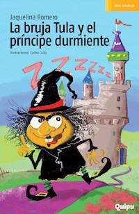 La bruja Tula y el principe durmiente - Jaquelina Romero - E-Book