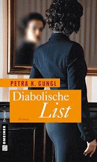 Diabolische List - Petra K. Gungl - E-Book