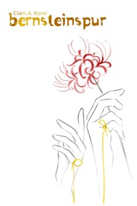 Bernsteinspur - Ellen A. Korei - E-Book