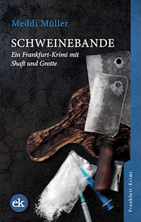 Schweinebande - Meddi Müller - E-Book