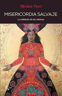 Misericordia salvaje - Mirabai Starr - E-Book