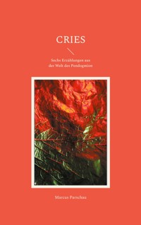 Cries - Marcus Parschau - E-Book