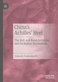 China’s Achilles’ Heel - Srikanth Thaliyakkattil - E-Book