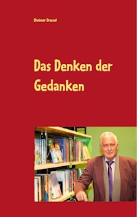Das Denken der Gedanken - Dietmar Dressel - E-Book