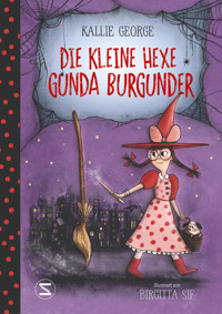 Die kleine Hexe Gunda Burgunder - Kallie George - E-Book