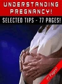 Understanding Pregnancy - Jeannine Hill - E-Book