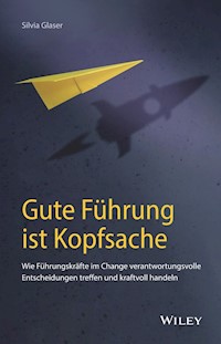 Gute Führung ist Kopfsache - Silvia Glaser - E-Book