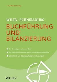 Wiley-Schnellkurs Buchführung und Bilanzierung - Thomas Heide - E-Book
