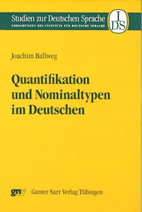 Quantifikation und Nominaltypen im Deutschen - Joachim Ballweg - E-Book