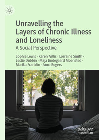 Unravelling the Layers of Chronic Illness and Loneliness - Sophie Lewis - E-Book