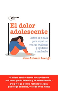 El dolor adolescente - José Antonio Luengo - E-Book