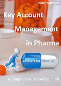 Key Account Management in Pharma - Hanno Wolfram - E-Book