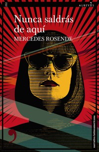 Nunca saldrás de aquí - Mercedes Rosende - E-Book