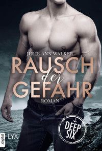 Deep Six - Rausch der Gefahr - Julie Ann Walker - E-Book