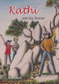 Kathi und die Dreier - Ruth Hackl - E-Book