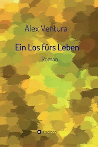 Ein Los fürs Leben - Alex Ventura - E-Book