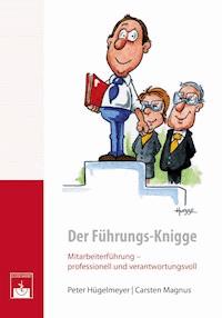 Der Führungs-Knigge - Peter Hügelmeyer - E-Book