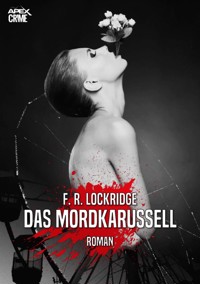 DAS MORDKARUSSELL - F. R. Lockridge - E-Book