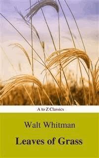 Leaves of Grass(A to Z Classics) - Walt Whitman - E-Book