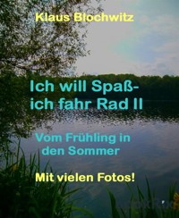 Ich will Spaß-ich fahr Rad II - Klaus Blochwitz - E-Book