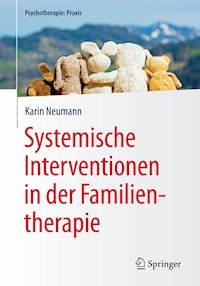 Systemische Interventionen in der Familientherapie - Karin Neumann - E-Book