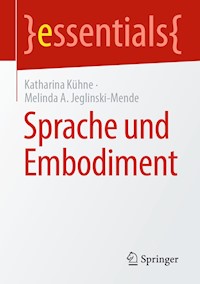 Sprache und Embodiment - Katharina Kühne - E-Book