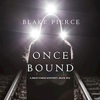 Once Bound (A Riley Paige Mystery—Book 12) - Blake Pierce - Hörbuch