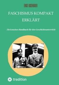 FASCHISMUS kompakt erklärt - Ernst Gusenbauer - E-Book